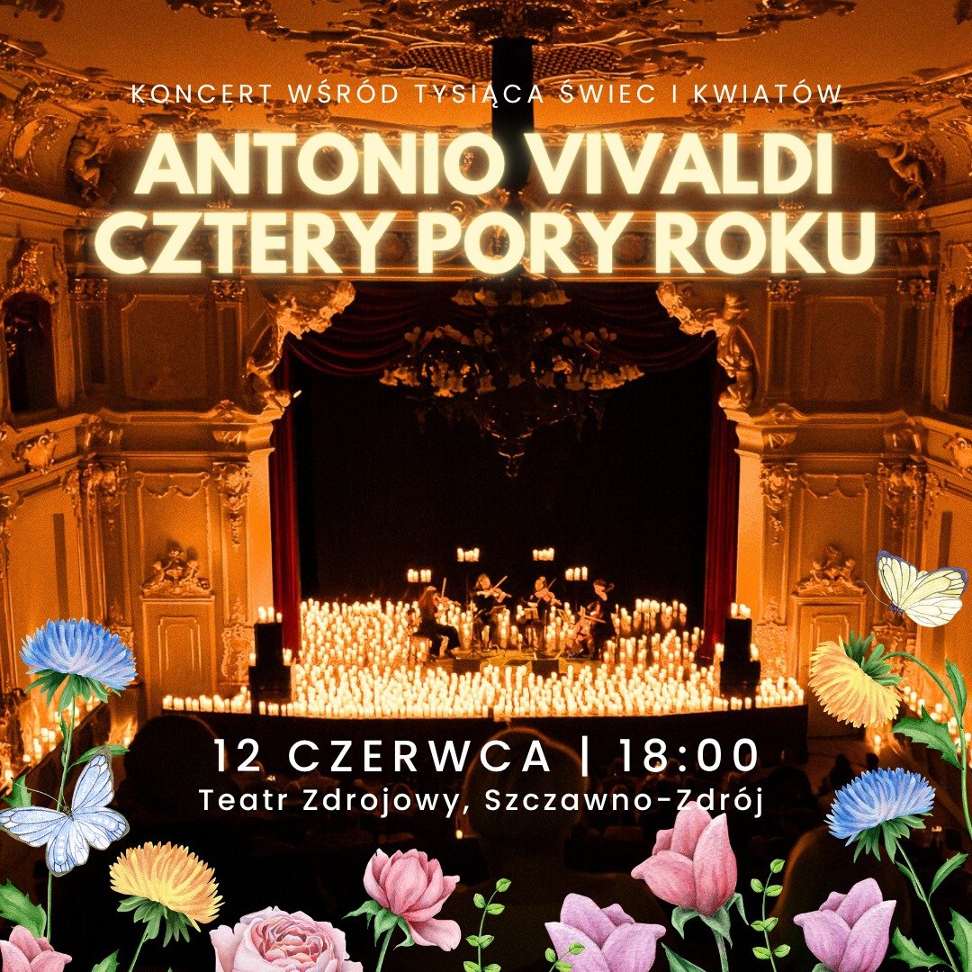 Candle Live Music: Koncerty przy świecach. Koncert wśród kwiatów i świec: Vivaldi - Cztery Pory Roku